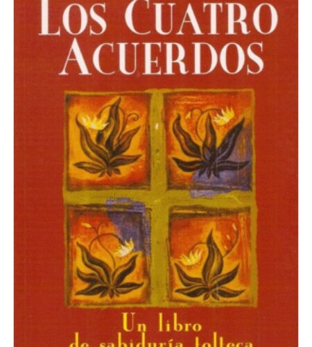 Los cuatro acuerdos
