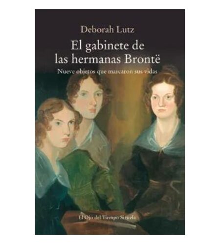 El Gabinete de las Hermanas Brontë: Nueve objetos que marcaron sus vidas