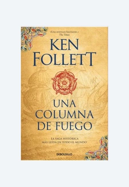 Una columna de fuego (Los pilares de la tierra 3)