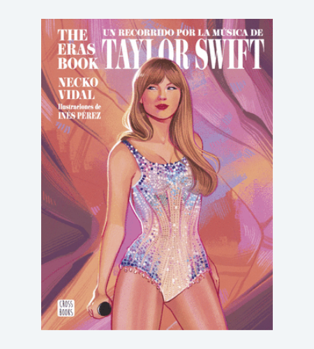 The Eras Book. Un recorrido por la música de Taylor Swift