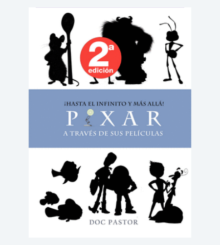Hasta el infinito y más allá. Pixar a través de sus películas