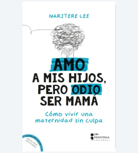 Amo a mis hijos, pero odio ser mamá