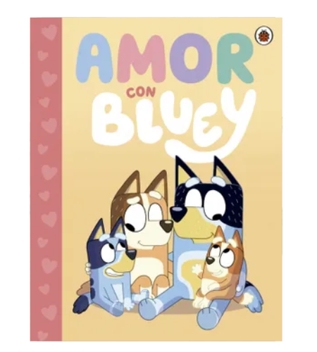 Bluey. Un cuento - Amor con Bluey