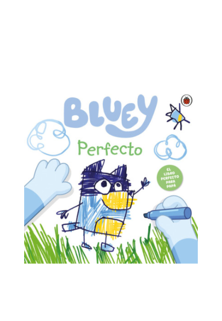Bluey. Un cuento - Bluey. Perfecto