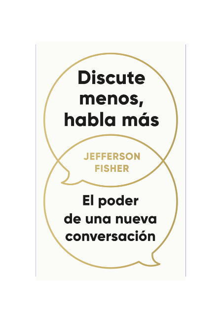 Discute menos, habla más