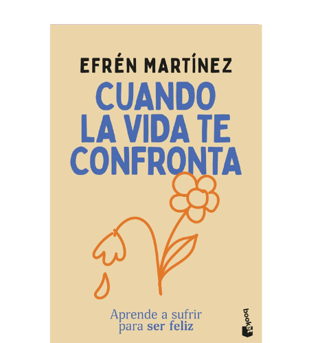 Cuando la vida te confronta: Aprende a sufrir para ser feliz