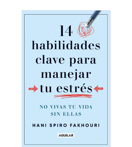 14 habilidades clave para manejar tu estrés