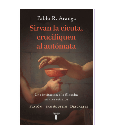Sirvan la cicuta, crucifiquen el autómata