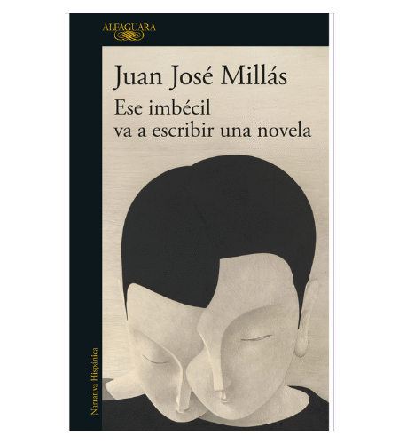 Ese imbécil va a escribir una novela