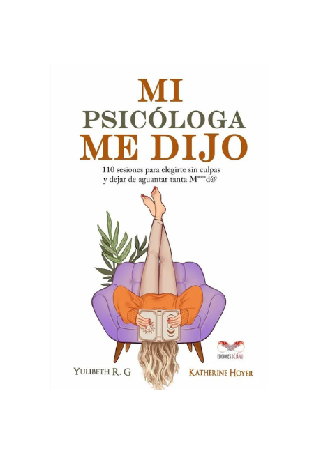 Mi psicóloga me dijo