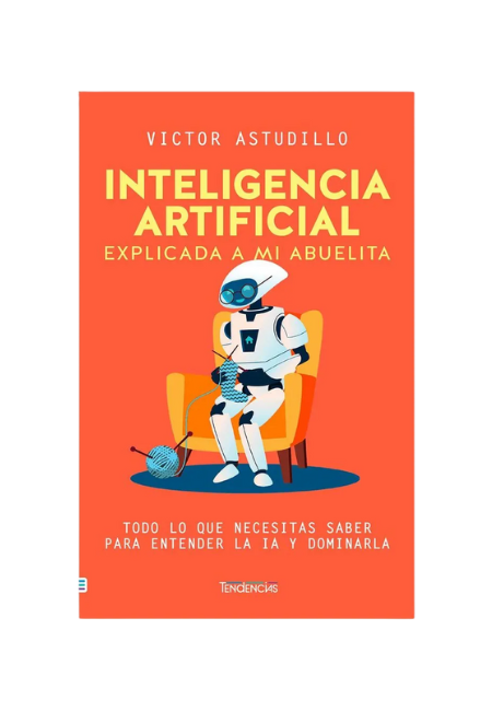 Inteligencia artificial explicada a mi abuelita