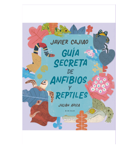 Guía secreta de anfibios y reptiles