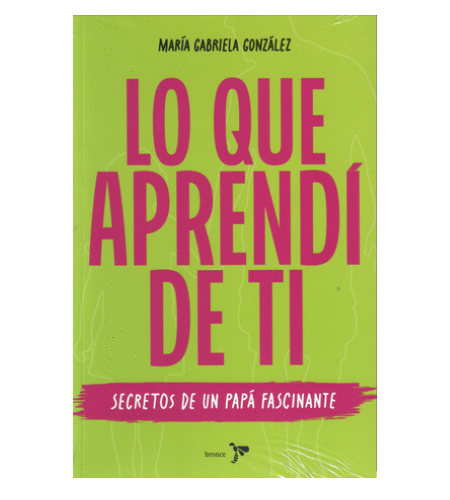 Lo que aprendí de ti