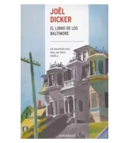Portada del libro El libro de los Baltimore de Joël Dicker, con ilustración de una casa victoriana y edificios residenciales en tonos pastel.