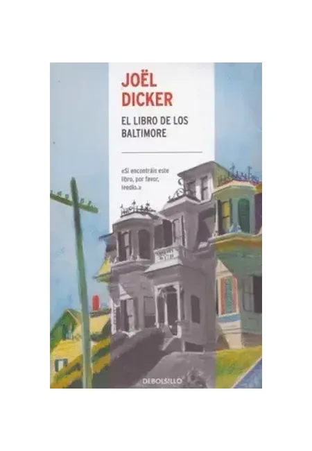 Portada del libro El libro de los Baltimore de Joël Dicker, con ilustración de una casa victoriana y edificios residenciales en tonos pastel.