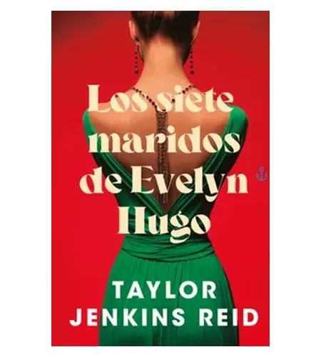 Portada del libro Los siete maridos de Evelyn Hugo de Taylor Jenkins Reid, con una mujer de espaldas vestida de verde sobre fondo rojo.