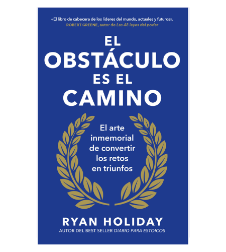 El obstáculo es el camino