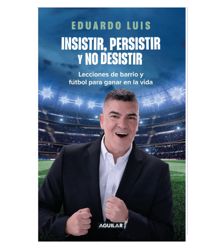 Insistir, persistir y no desistir