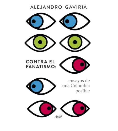 Contra el fanatismo: ensayos para una Colombia posible
