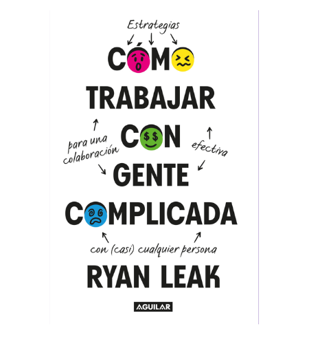 Cómo trabajar con gente complicada