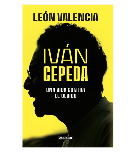 Iván Cepeda, una vida contra el olvido