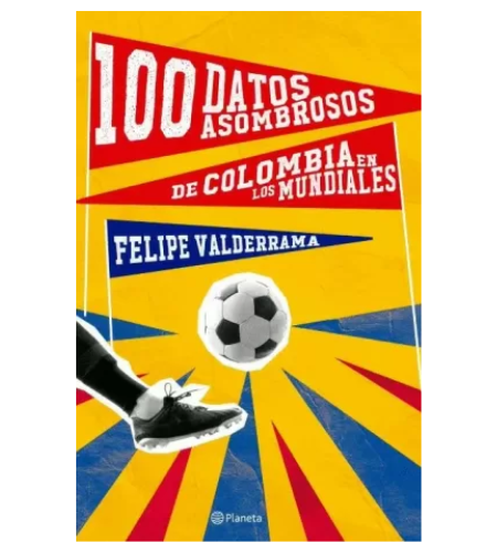 100 datos asombrosos de Colombia en los mundiales