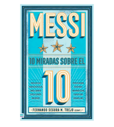 Messi: 10 miradas sobre el 10