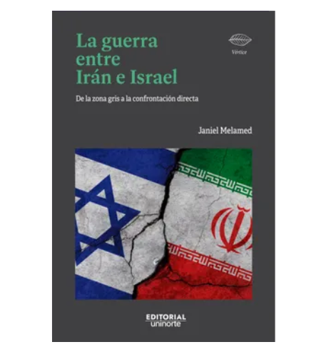 La Guerra Entre Irán e Israel