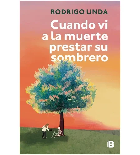 Portada del libro Cuando vi a la muerte prestar su sombrero de Rodrigo Unda