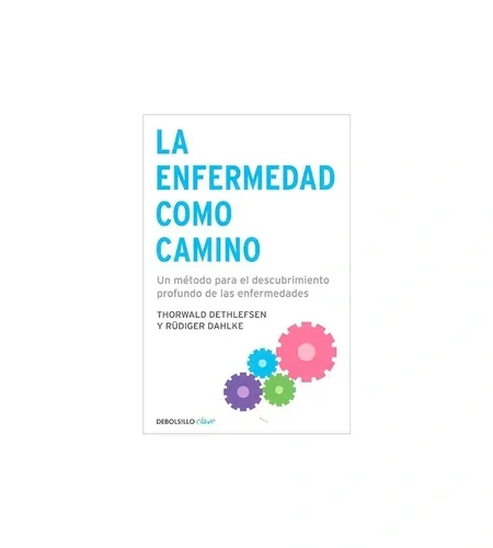 Portada del libro La enfermedad como camino de Thorwald Dethlefsen y Rüdiger Dahlke.