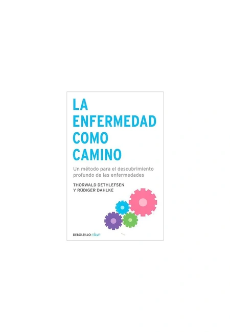Portada del libro La enfermedad como camino de Thorwald Dethlefsen y Rüdiger Dahlke.