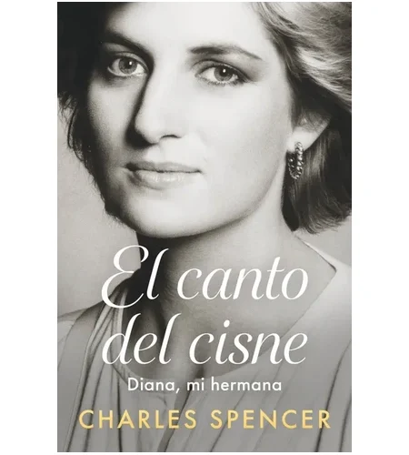 Portada del libro El canto del cisne: Diana, mi hermana de Charles Spencer.